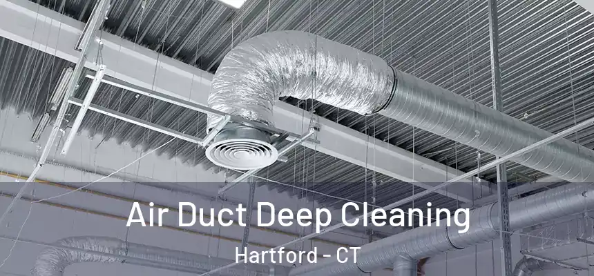  Air Duct Deep Cleaning Hartford - CT